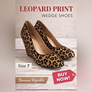 Banana Republic Leopard Print Wedges- Size 7- Haircalf- Classic Animal Print